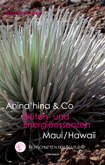 Ahina'hina & Co Blüten- und Energieessenzen Maui/Hawaii